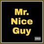 Mr. Nice Guy (Explicit)