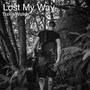 Lost My Way (Explicit)