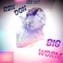 Big Worm (Explicit)