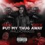 Put My Thug Away (Explicit)