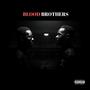 Blood Brothers (Explicit)