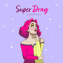 Super Drag (España 2023) [Explicit]