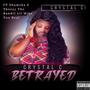 Betrayed (feat. Shameka E., Theezythabandit & Lil Mike Too Real) [Explicit]