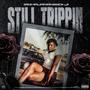 Still Trippin (Explicit)