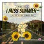 I Miss Summer (Explicit)