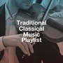 Traditional Classical Music Playlist