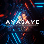 Ayasaye (Remix)