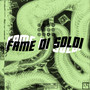 Fame Di Soldi (Explicit)