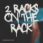 2 Racks On The Rack (Explicit)