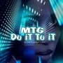 Mtg - Do It to It (Explicit)