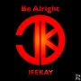 Be Alright