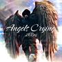 Angels Crying (feat. 2kRay)