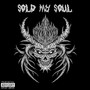 Sold My Soul (Explicit)