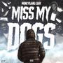 Miss My Dogs (Explicit)