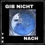 Gib nicht nach