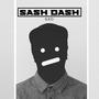 SASH DASH (Explicit)