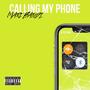 Callin My Phone (Explicit)