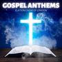 Gospel Anthems