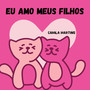 EU AMO MEUS FILHOS