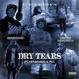 DRY TEARS (Explicit)