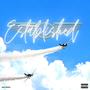 Established (feat. Shampain & Andy entre) [Explicit]