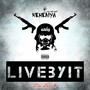 Live by It, Die by It (Explicit)