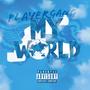 MY WORLD (feat. PG$EZ) [Explicit]