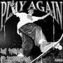 PLAY AGAIN (Explicit)