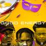 Good Energy (feat. Shornbeats, Double R Muziq & Killy Muziq)