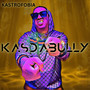 Kasdabully (Explicit)