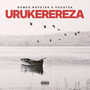 URUKEREREZA (Explicit)