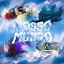 Nosso Mundo (Explicit)