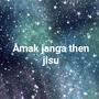 Amak janga then jisu (Explicit)