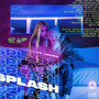 Splash (Chill Mix) [Explicit]