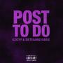 Post to do (feat. Sietegang yabbie) [Explicit]