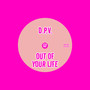 Out Of Your Life