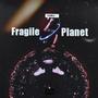 Fragile Planet