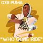 WHO GONE RIDE (Explicit)