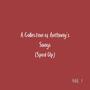 A Collection of Anthony’s Songs (Sped Up) (Sped Up) [Explicit]