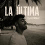 La ultima (Explicit)