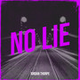 No Lie (Explicit)