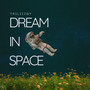 Dream in Space