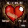 Not For Love (Explicit)