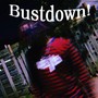 Bustdown (Explicit)