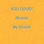 You Good? (Remix) [Explicit]