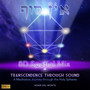 Transcendence Through Sound - A Meditative Journey Through The Holy Spheres (8D Spacial Mix)