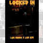 Locked in (feat. luh khi) [Explicit]