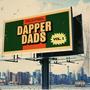 DAPPER DADS (Explicit)