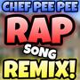 Chef Pee Pee Rap Song! (Remix)