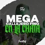 Mega Callejero Fino (En La Chata)